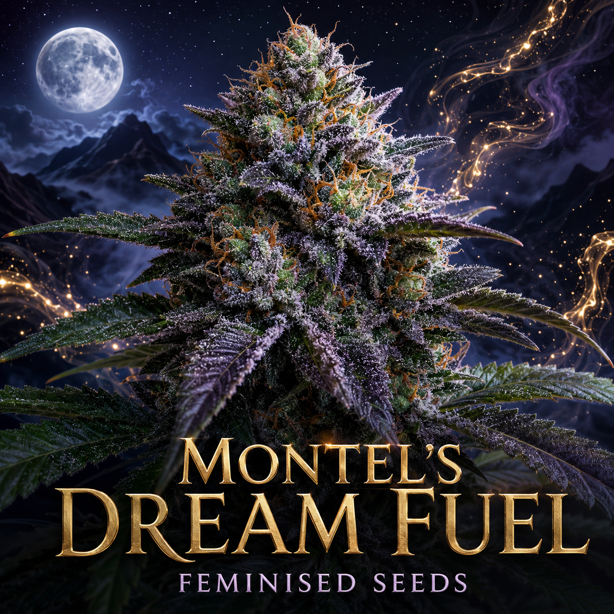 A large, highly detailed cannabis bud centered against a dramatic night sky with mountains, a moon, and glowing golden clouds. Gold text at the bottom reads 'Montel's Dream Fuel' and smaller text reads 'Feminised Seeds'.