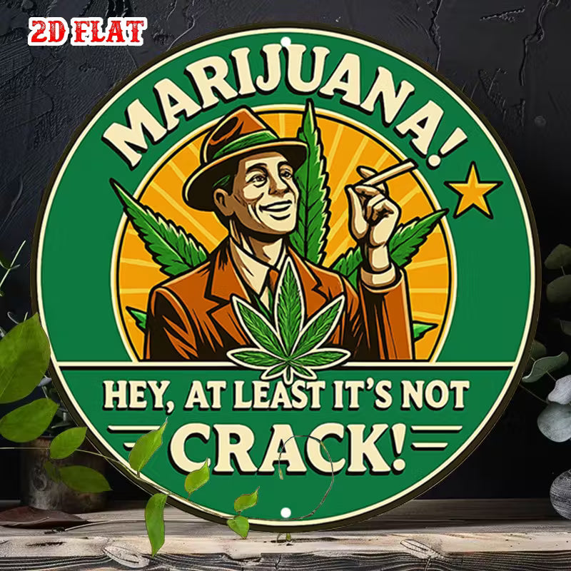 Vintage humour round aluminium wall sign with cannabis leaf artwork, 20cm 2D flat design