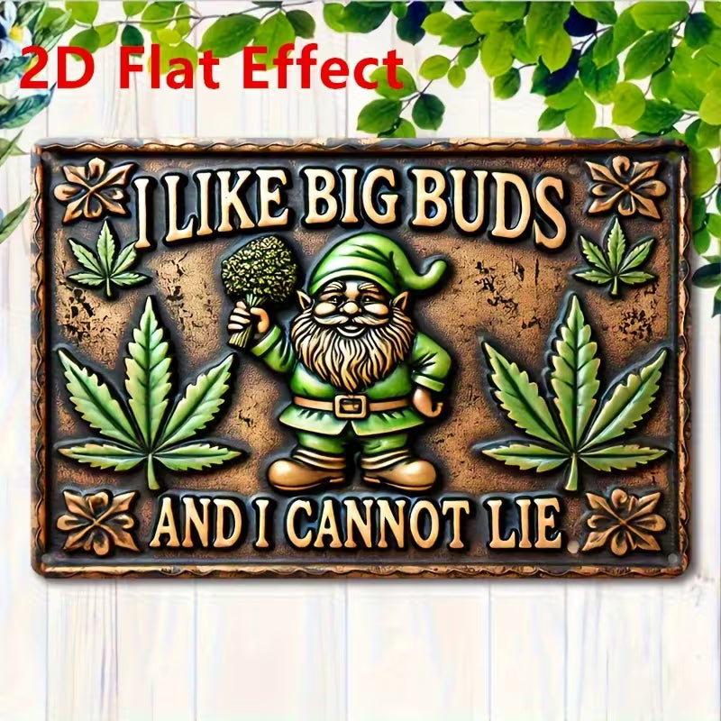 “I Like Big Buds and I Cannot Lie” gnome wooden wall sign with leaf design